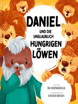 cover image of Daniel und die unglaublich hungrigen Löwen